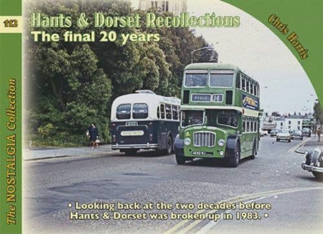 Buses, Coaches and Recollections: Hants & Dorset the final 20 Years