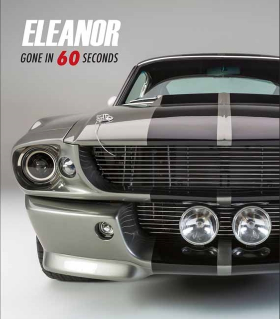Eleanor: Gone In 60 Seconds