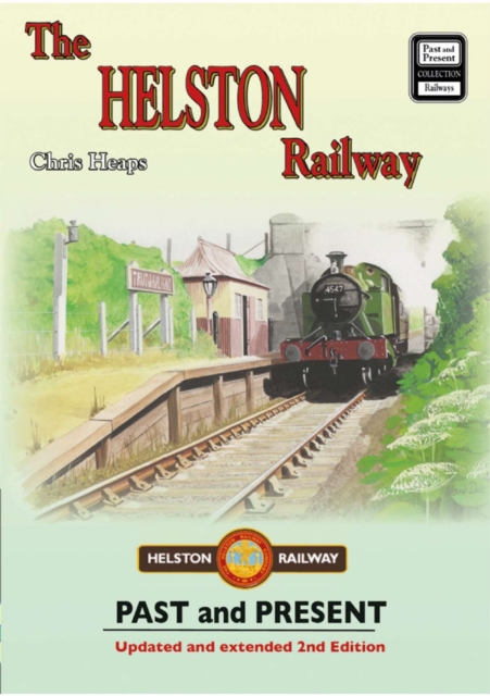 Helston Railway Past & Present (new edition)