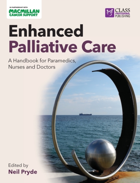 Enhanced Palliative Care: A handbook for paramedics, nurses and doctors