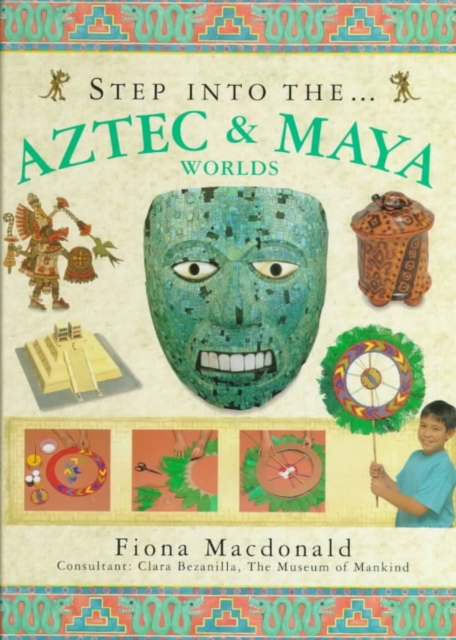 Step into the Aztec and Maya World