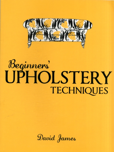 Beginners' Upholstery Techniques