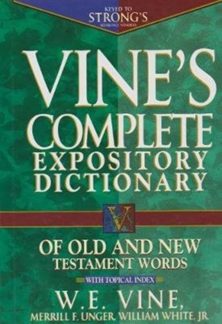 Vine's Complete Expository Dictionary