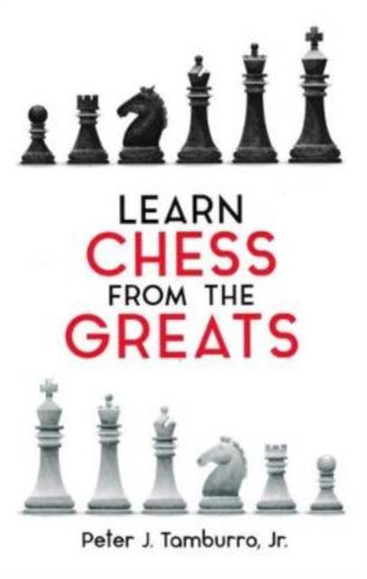 Learn Chess From The Greats