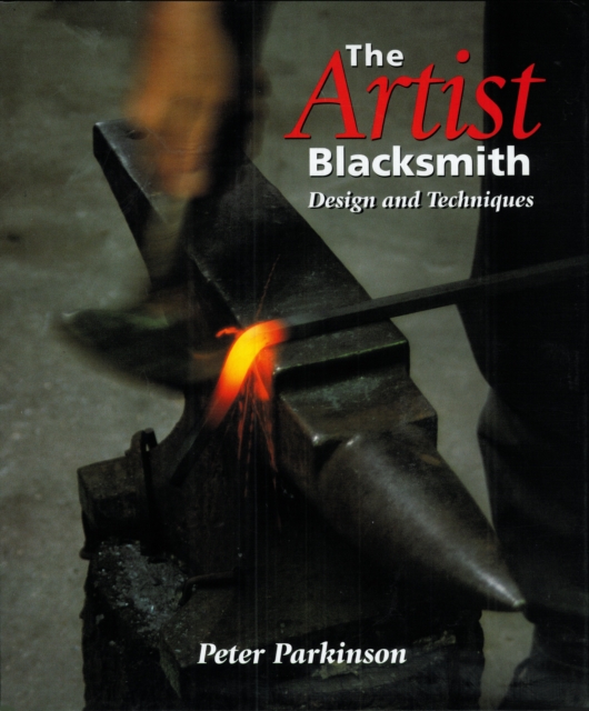 Artist Blacksmith: Design and Techniques