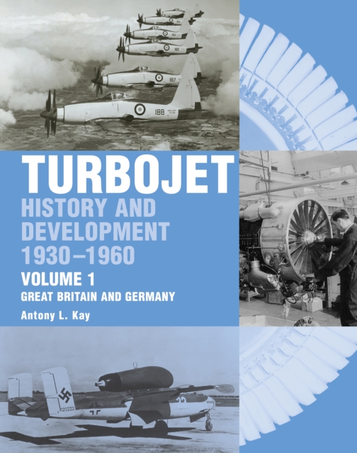 Early History and Development of the Turbojet