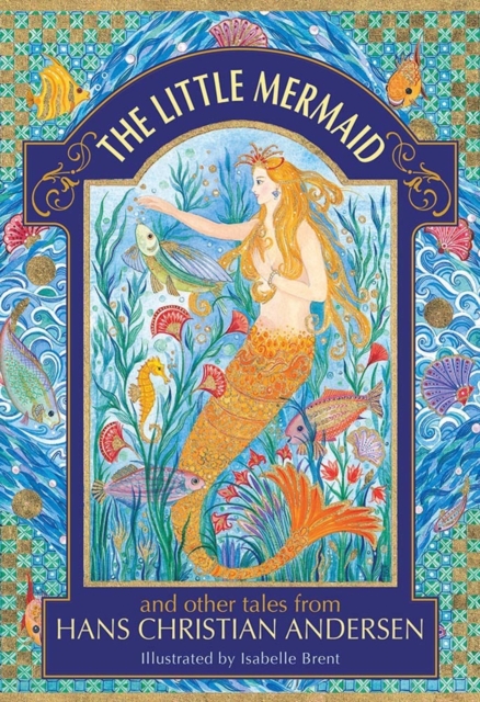 Little Mermaid and other tales from Hans Christian Andersen
