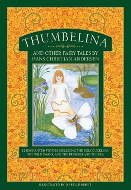 Thumbelina and other fairy tales by Hans Christian Andersen