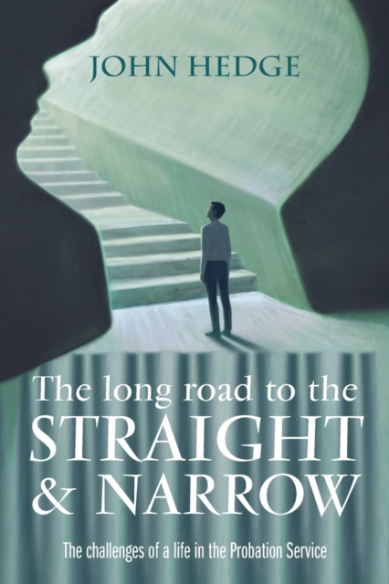 Long Road to the Straight and Narrow