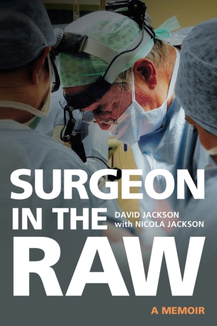 Surgeon in the Raw