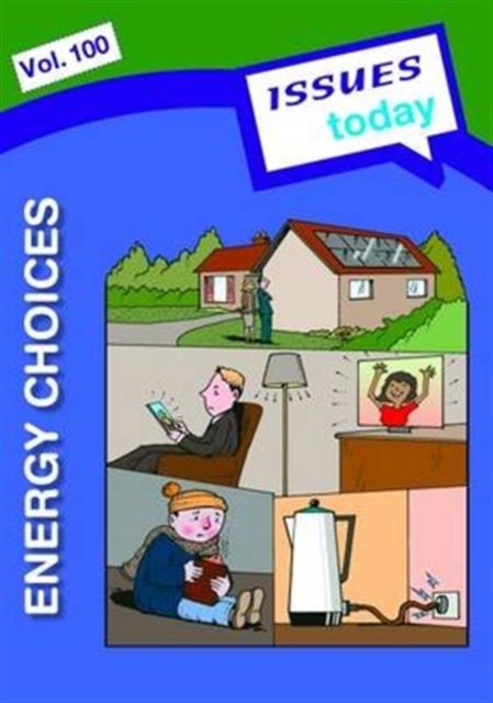 Energy Choices Issues Today Series