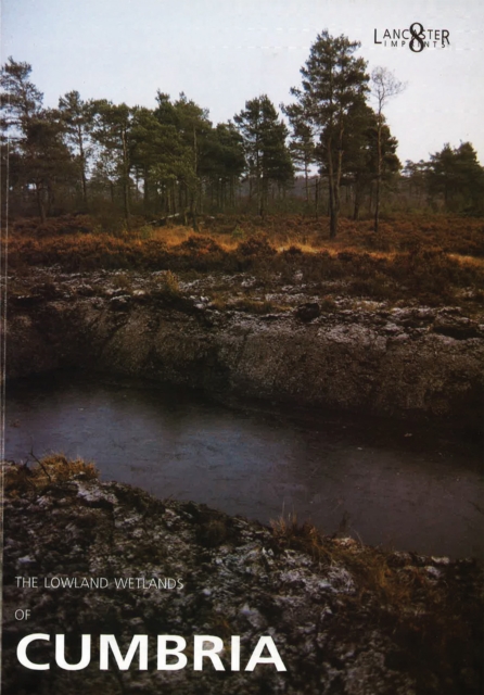 The Lowland Wetlands of Cumbria