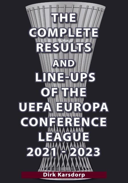 Complete Results & Line-ups of the UEFA Europa Conference League 2021-2023