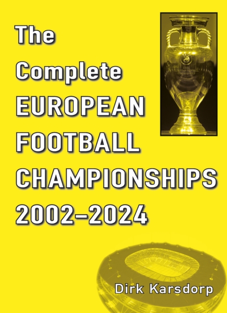 Complete European Football Championships 2002-2024