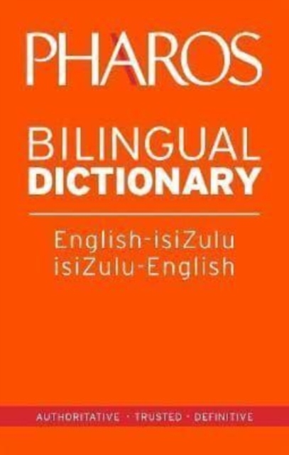 Pharos English-IsiZulu/IsiZulu-English Bilingual Dictionary