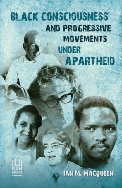 Black consciousness and progressive movements under apartheid