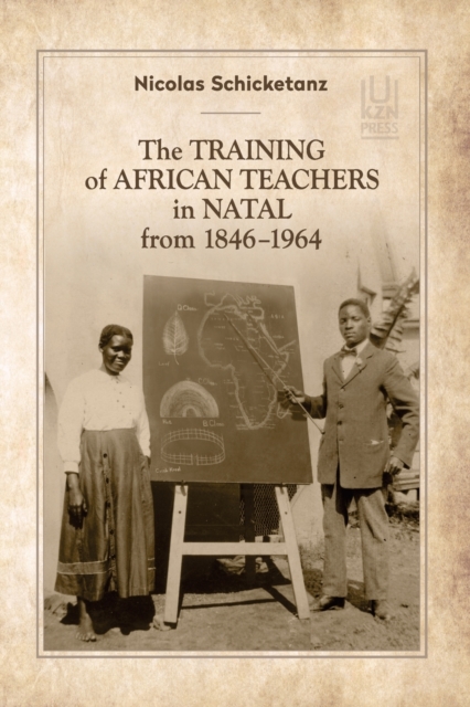 Training of African Teachers in Natal from 1846-1964