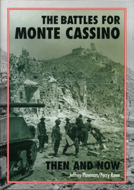 Battles for Monte Cassino Then and Now