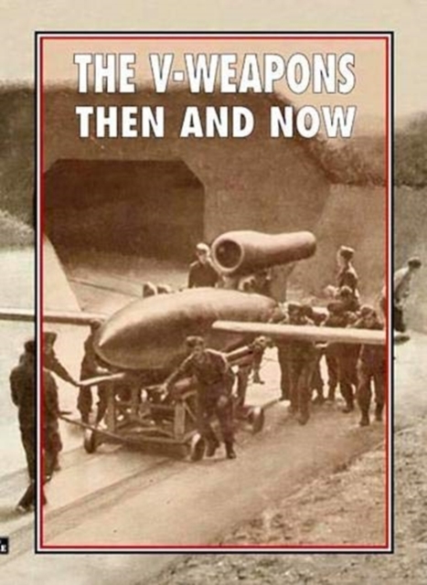 V-Weapons Then and Now
