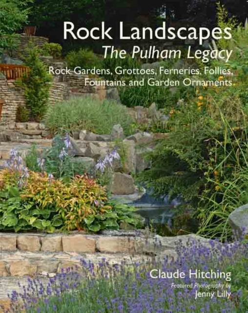 Rock Landscapes: Ferneries, Follies, Grottoes, Fountains and Garden Ornaments