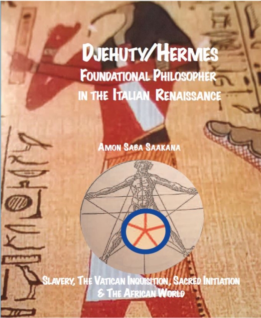 Djehuty/Hermes Foundational Philosopher in the Italian Renaissance