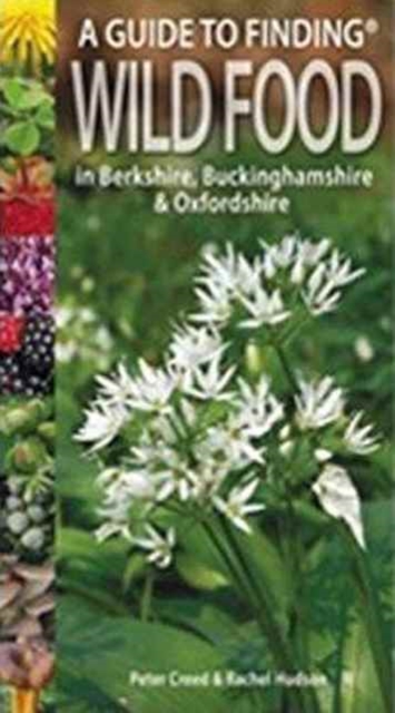 Guide to Finding Wild Food in Berkshire, Buckinghamshire and Oxfordshire