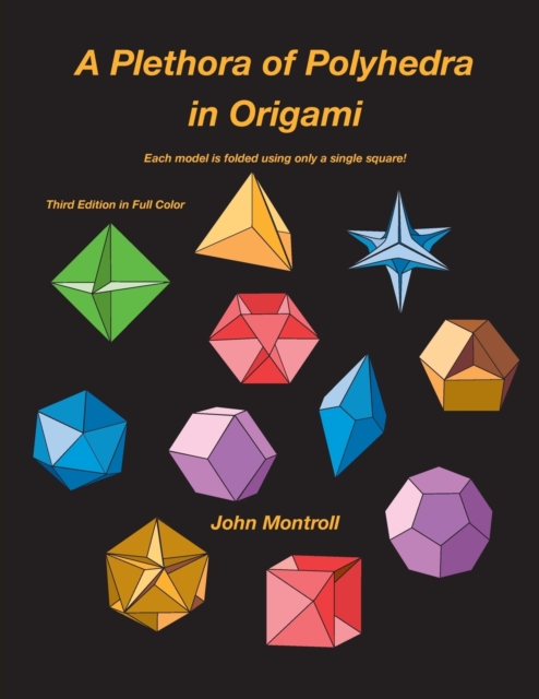 Plethora of Polyhedra in Origami