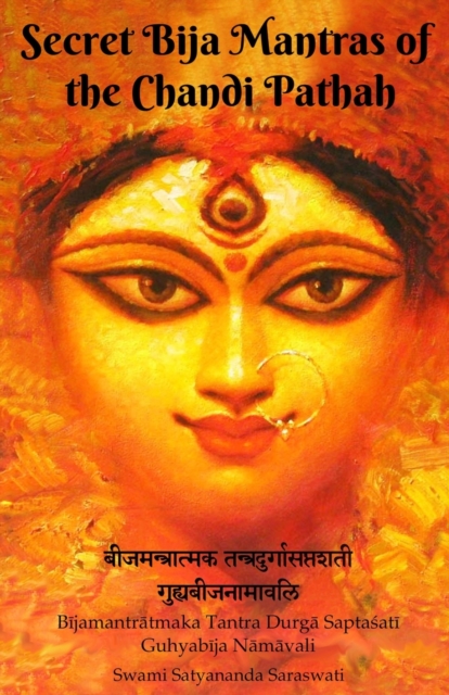 Secret Bija Mantras of the Chandi Pathah