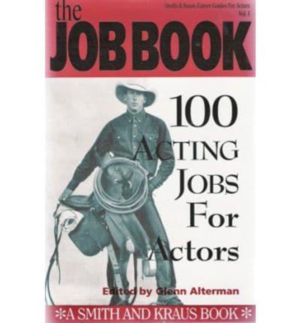 Job Book: 100 Acting Jobs for Actors