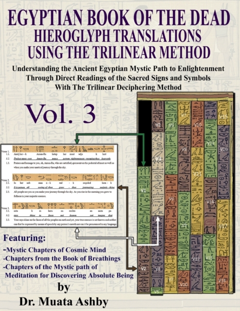 EGYPTIAN BOOK OF THE DEAD HIEROGLYPH TRANSLATIONS USING THE TRILINEAR METHOD Volume 3