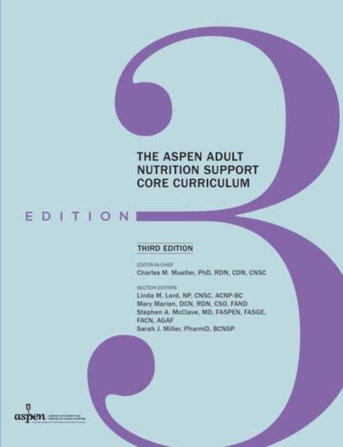 ASPEN Adult Nutrition Support Core Curriculum