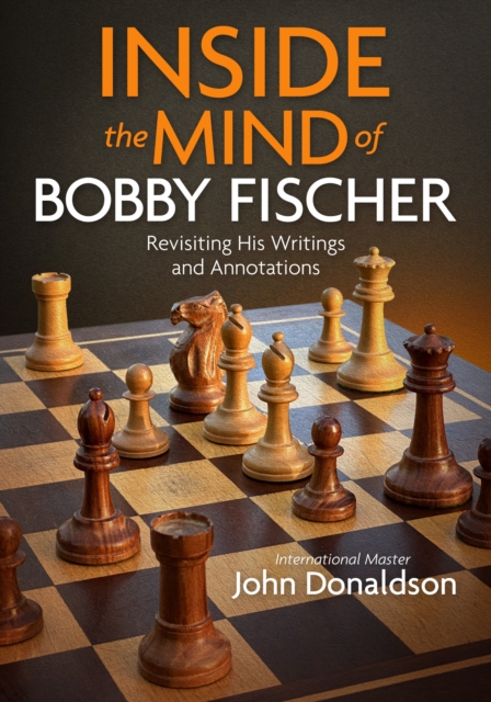 Inside the Mind of Bobby Fischer