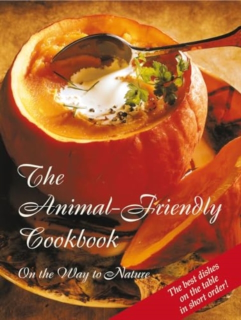 The Animal-Friendly Cookbook
