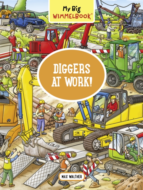 My Big Wimmelbook® - Diggers at Work!