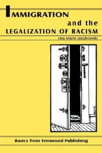 Immigration and the Legalization of Racism