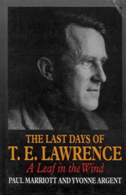 Last Days of T.E. Lawrence