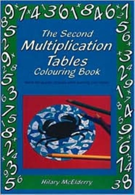 The Second Multiplication Tables Colouring Book