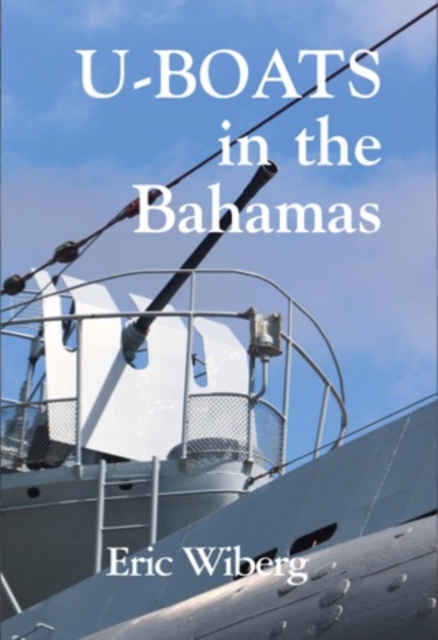 U-Boats in the Bahamas