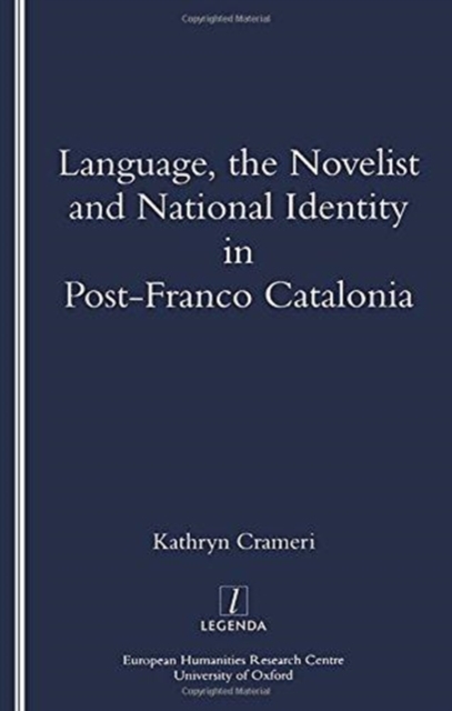 Language, the Novelist and National Identity in Post-Franco Catalonia