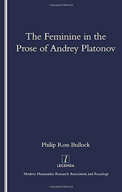 The Feminine in the Prose of Andrey Platonov