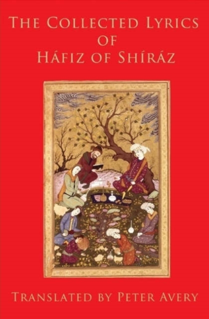 Collected Lyrics of Hafiz of Shiraz