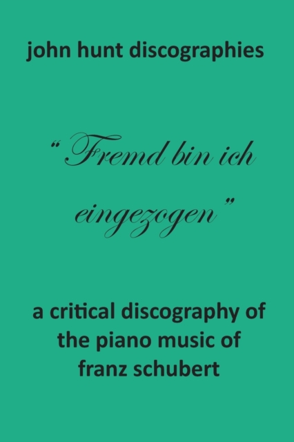 Critical Discography of the Piano Music of Franz Schubert