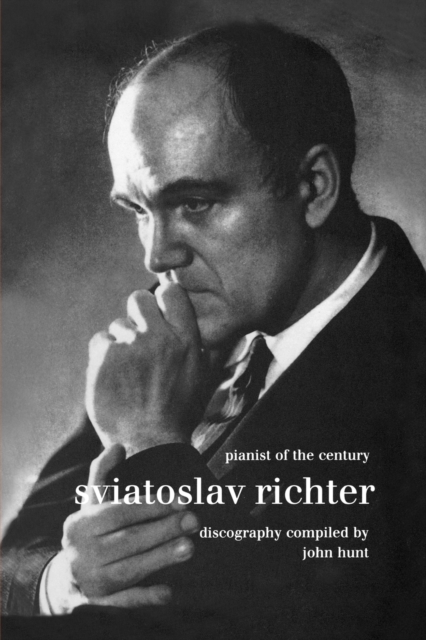 Sviatoslav Richter: Pianist of the Century: Discography