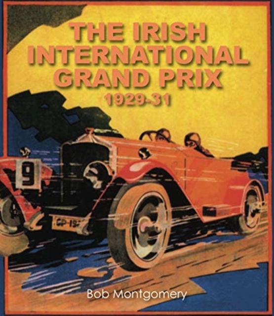 The Irish International Grand Prix 1929-31
