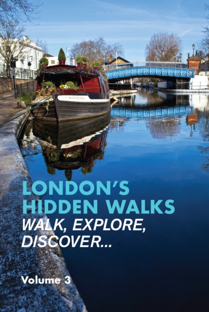 London's Hidden Walks: Volume 3