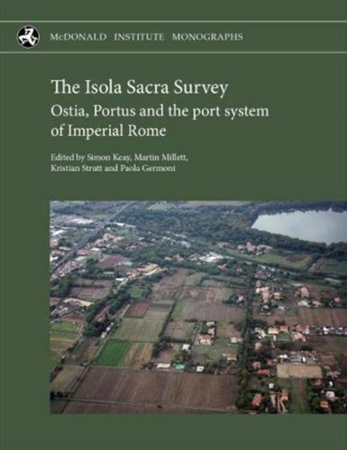 Isola Sacra Survey: Ostia, Portus and the port system of Imperial Rome