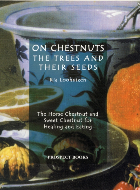 On Chestnuts: the Trees and Their Seeds