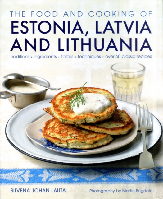 Food and Cooking of Estonia, Latvia and Lithuania
