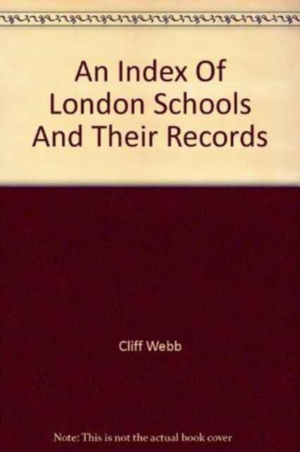 Index of London Schools and Their Records