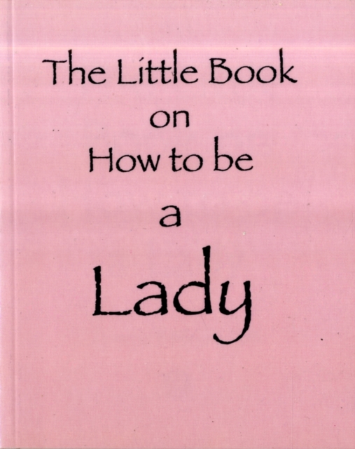 Little Book on How to be a Lady
